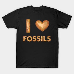 I Love Fossils - Prehistoric Dinosaur T-Shirt T-Shirt